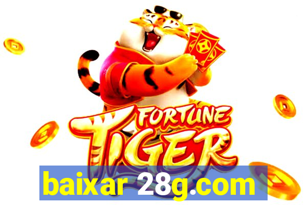 baixar 28g.com